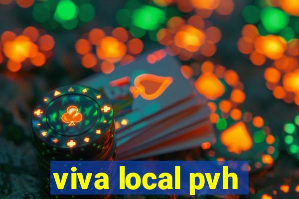 viva local pvh